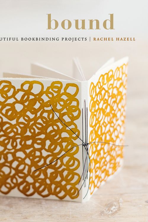 Cover Art for 9780857835079, Bound: 15 beautiful bookbinding projects by Rachel Hazell