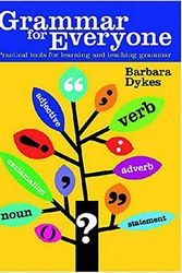 Cover Art for 9780864314789, Grammar for Everyone: Practical Tools for Learning and Teaching Grammar by Barbara Dykes