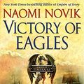 Cover Art for 9780345496881, Victory of Eagles: Temeraire Bk. 5 by Naomi Novik