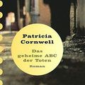 Cover Art for 9783426627273, Das geheime Abc der Toten by Patricia Cornwell, Monika Blaich, Klaus Kamberger