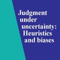 Cover Art for 9780521240642, Judgment under Uncertainty: Heuristics and Biases by Daniel Kahneman, Paul Slovic, Amos Tversky