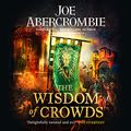 Cover Art for B091D2D2J1, The Wisdom of Crowds by Joe Abercrombie