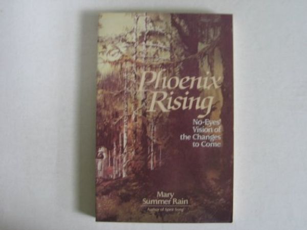 Cover Art for 9780898655285, Phoenix Rising by Mary Summer Rain