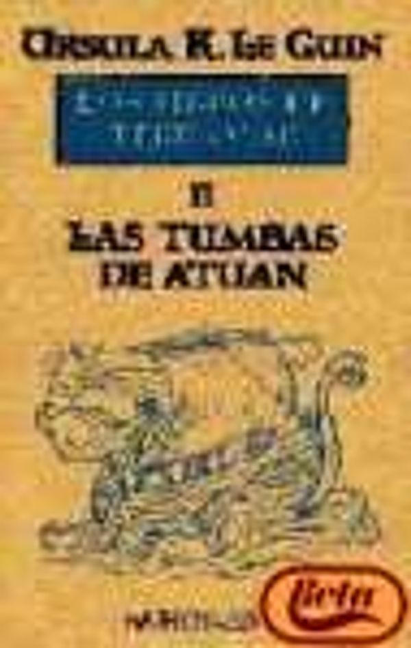 Cover Art for 9788445073346, Las Tumbas de Atuan II by Le Guin, Ursula K.