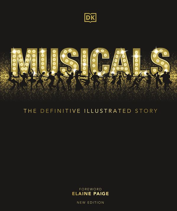 Cover Art for 9780241437537, Musicals: The Definitive Illustrated Story by DK