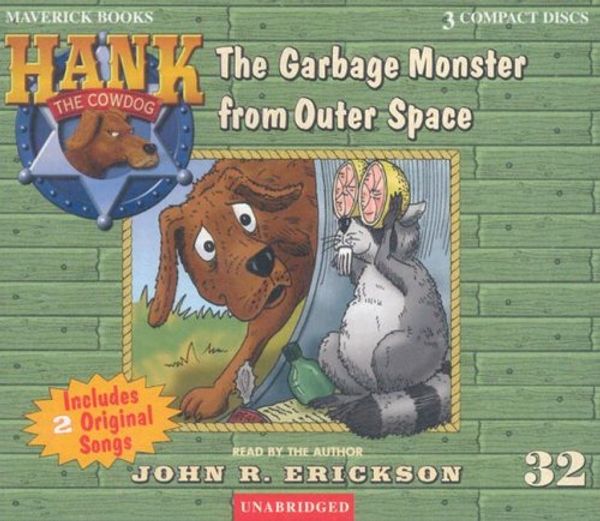 Cover Art for 9781591886327, The Garbage Monster from Outer Space by Erickson, John R.