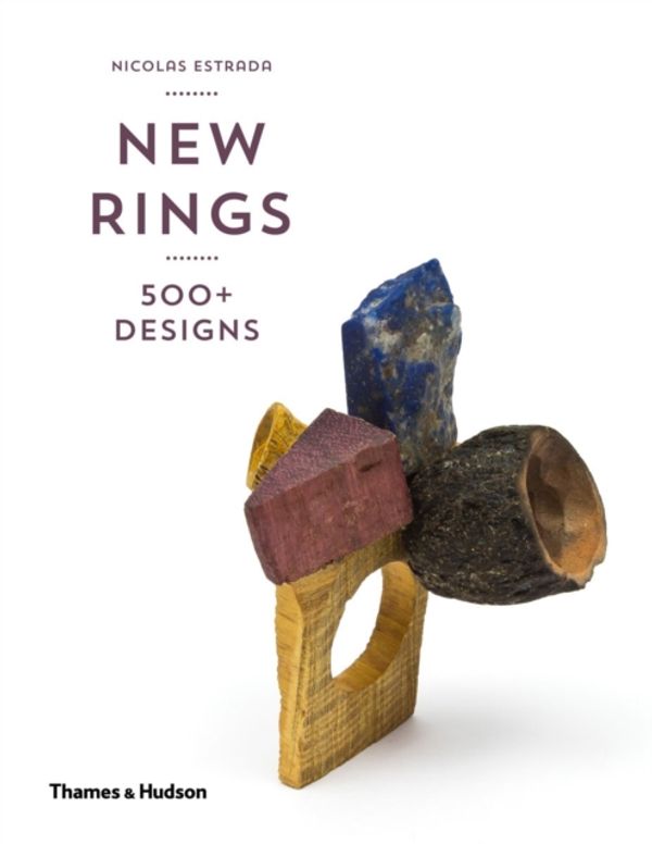 Cover Art for 9780500292402, New Rings500+ Designs by Nicolas Estrada