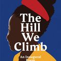 Cover Art for 9781784744601, The Hill We Climb: An Inaugural Poem by Amanda Gorman