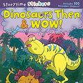 Cover Art for 9781402718052, Dinosaurs Then and Wow! by Mark Shulman