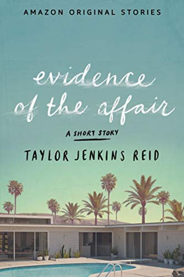 Cover Art for 9781542044516, Evidence of the Affair by Jenkins Reid, Taylor