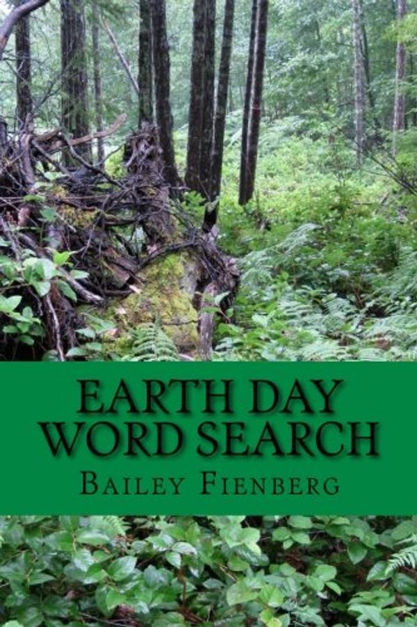 Cover Art for 9781976312106, Earth Day Word Search : Words related to Earth Day, Green Conservation: 1000+ words: Puzzle Book by Bailey Fienberg