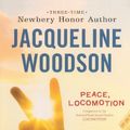 Cover Art for 9780606145961, Peace, Locomotion by Jacqueline Woodson