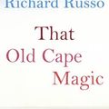 Cover Art for 9780701184629, That Old Cape Magic by Richard Russo