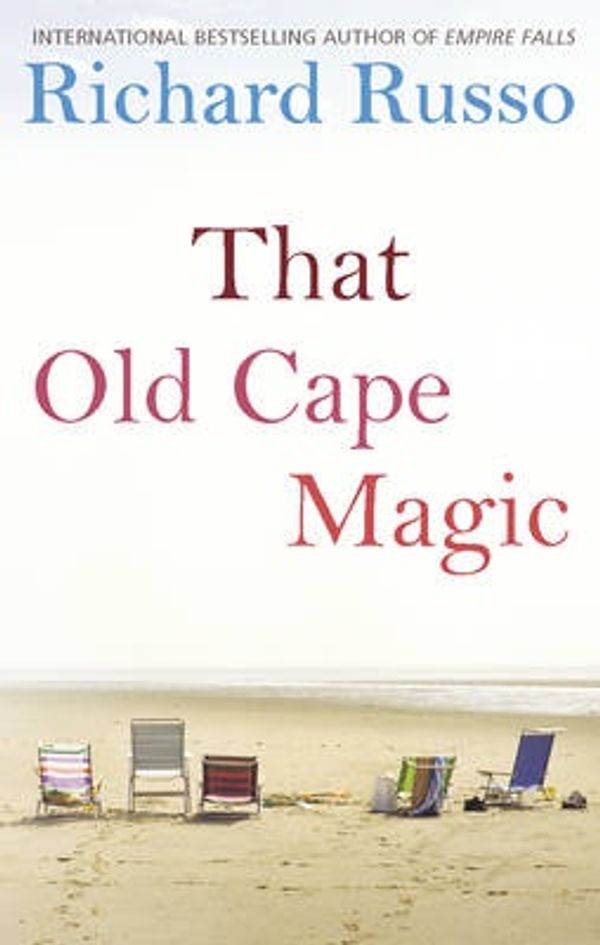 Cover Art for 9780701184629, That Old Cape Magic by Richard Russo