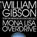 Cover Art for B009QJMUAY, Mona Lisa Overdrive: A Novel (Sprawl Trilogy Book 3) by William Gibson