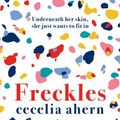 Cover Art for 9780008194963, Freckles by Cecelia Ahern