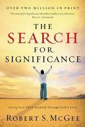 Cover Art for 9780849944246, The Search for Significance: Seeing Your True Worth Through God’s Eyes by Robert McGee