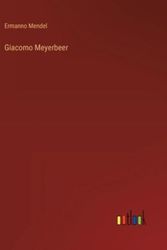 Cover Art for 9783368209070, Giacomo Meyerbeer by Ermanno Mendel