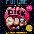 Cover Art for 9781250195807, Zoey Punches the Future in the Dick by David Wong