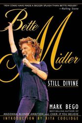 Cover Art for 9780815412328, Bette Midler: Still Divine by Mark Bego