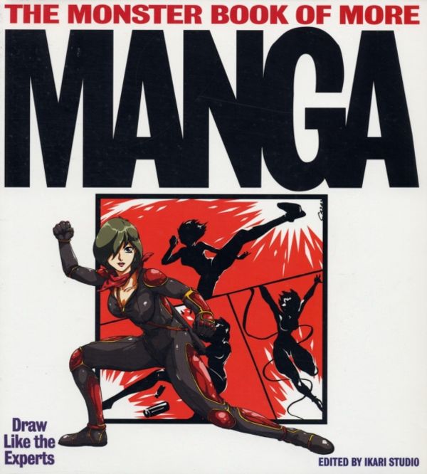 Cover Art for 9780061151699, The Monster Book of More Manga by Ikari Studio