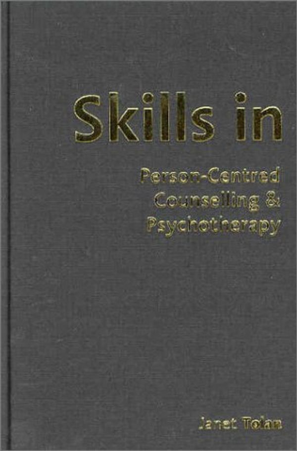 Cover Art for 9780761961178, Skills in Person-Centred Counselling & Psychotherapy (Skills in Counselling & Psychotherapy Series) by Janet Tolan