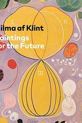 Cover Art for 9780892075430, Hilma af Klint: Paintings for the Future by Tracey Bashkoff