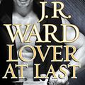 Cover Art for 9780451239358, Lover at Last by J. R. Ward