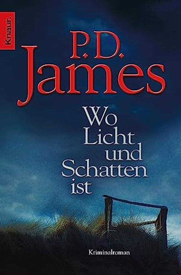 Cover Art for B072QSS4QW, Wo Licht und Schatten ist: Kriminalroman (Die Dalgliesh-Romane 13) (German Edition) by P. D. James