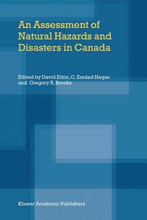 Cover Art for 9781402011795, An Assessment of Natural Hazards and Disasters in Canada by David Etkin