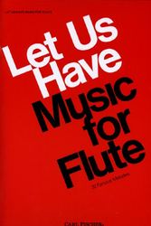 Cover Art for 9780825801563, O4077 - Let Us Have Music for Flute by Richard Drake (Editor)