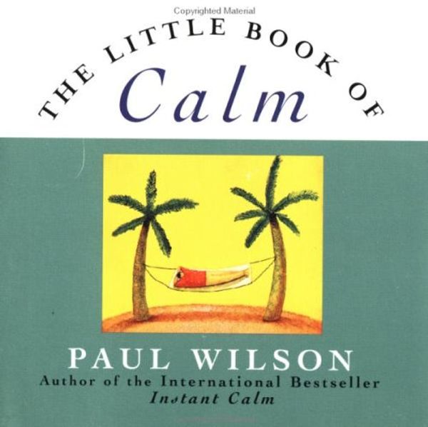 Cover Art for 9780452277939, The Little Book of Calm by Paul Wilson
