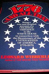 Cover Art for 9780688029692, 1776--and all that: (being a true and detailed account of a celestial visitation to the White House in connection with the Bicentenary of the United States of America, 1776-1976) by Leonard Wibberley