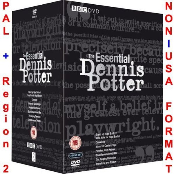 Cover Art for 0792266439310, The Essential Dennis Potter Collection [NON-U.S.A. FORMAT: PAL Region 2 U.K. Import] Singing Detective/Pennies From Heaven/Casanova/Brimstone & Treacle/Vote Vote Vote For Nigel Barton/Stand Up Nigel Barton/Blue Remembered Hills/Mayor Of Casterbridge by Unknown