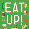 Cover Art for 9781782834076, Eat Up!Food, Appetite and Eating What You Want by Ruby Tandoh