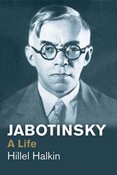 Cover Art for 9780300244380, Jabotinsky: A Life (Jewish Lives) by Hillel Halkin