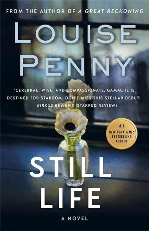 Cover Art for 9780751573022, Still LifeA Chief Inspector Gamache Mystery, Book 1 by Louise Penny