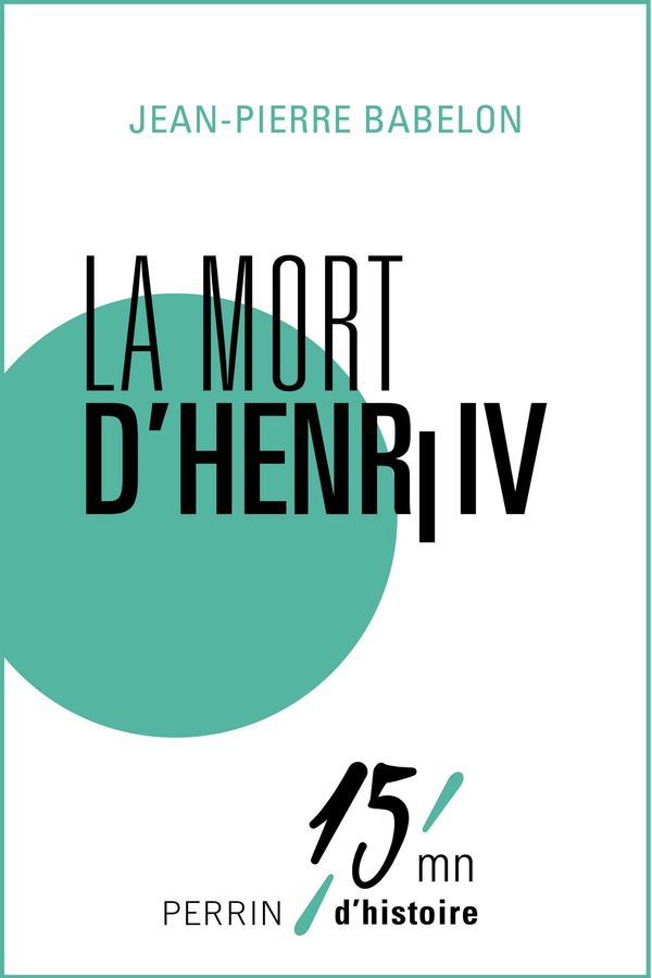 Cover Art for 9782262047931, La mort d'Henri IV by Jean-Pierre BABELON
