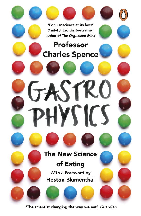 Cover Art for 9780241977743, Gastrophysics: The New Science of Eating by Charles Spence