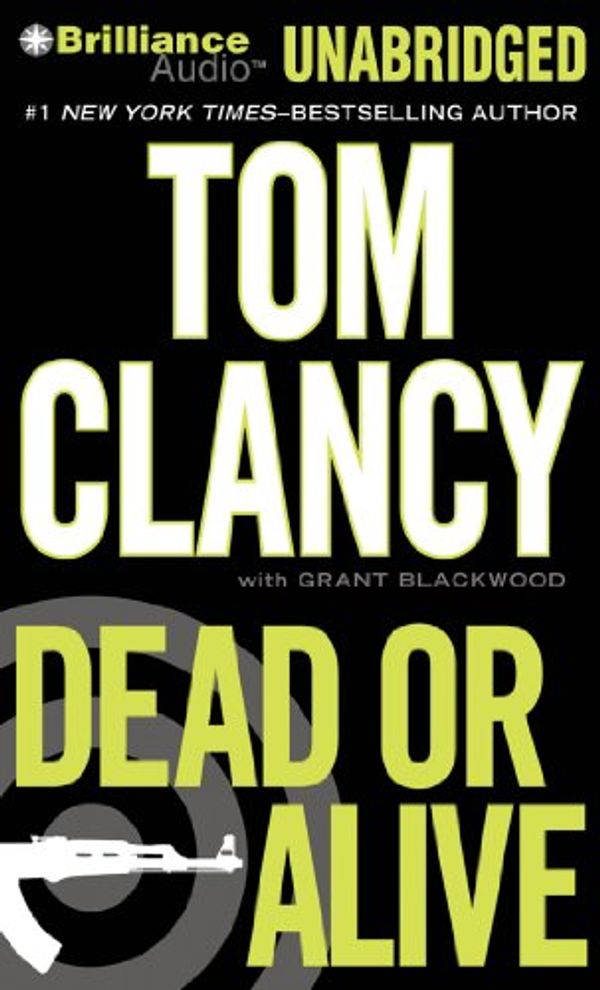 Cover Art for 9781469249056, Dead or Alive by Tom Clancy