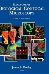 Cover Art for 9780387259215, Handbook of Biological Confocal Microscopy by James B. Pawley