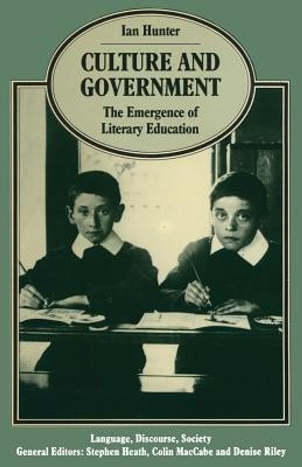 Cover Art for 9781349078691, Culture and Government 1988The Emergence of Literary Education by Ian Hunter