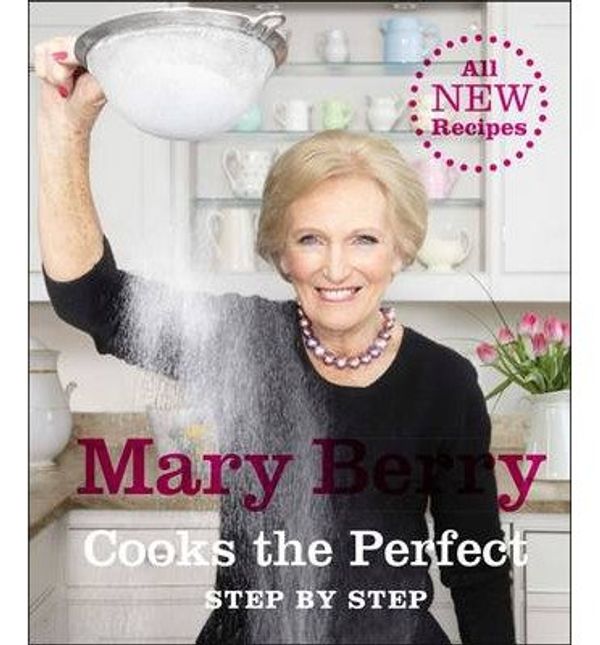 Cover Art for B00QCLKDQC, [(Mary Berry Cooks the Perfect)] [ By (author) Mary Berry ] [September, 2014] by Mary Berry