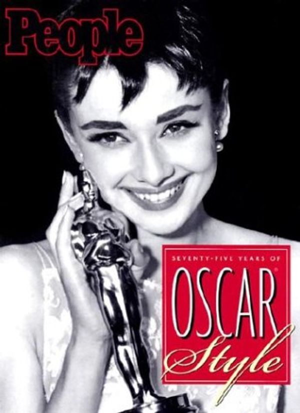 Cover Art for 9781931933322, People: Seventy-Five Years of Oscar Style by Editors of People Magazine