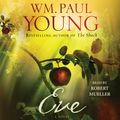 Cover Art for 9781442385849, Eve by Wm. Paul Young