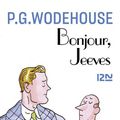 Cover Art for 9782823823691, Bonjour, Jeeves by P.G. WODEHOUSE
