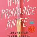 Cover Art for 9780771094606, How to Pronounce Knife by Souvankham Thammavongsa