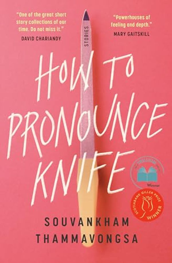 Cover Art for 9780771094606, How to Pronounce Knife by Souvankham Thammavongsa