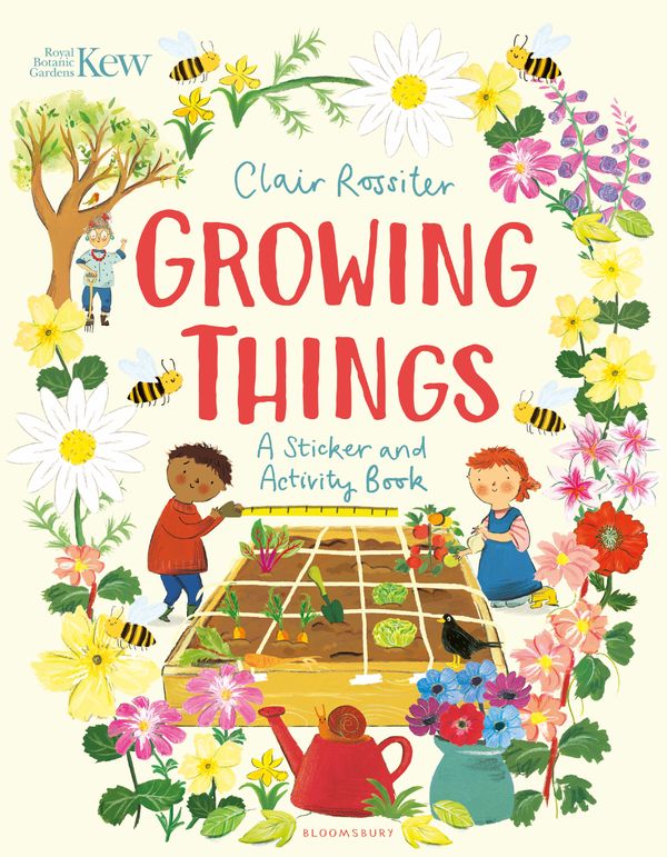 Cover Art for 9781408899168, KEW: Growing Things: A Sticker and Activity Book by Claire Rossiter