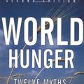 Cover Art for 9780802135919, World Hunger by Lapp e, Frances Moore, Joseph Collin, Peter Rosset